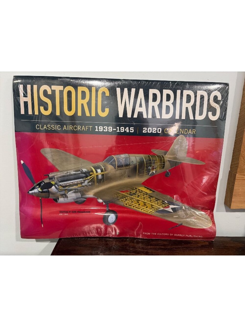 Historic Warbirds 2020 Calendar Classic Aircraft 1939-1945 By Osprey Publishing